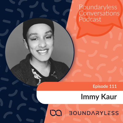 episode #111 - The Power of Making and Remaking with Immy Kaur artwork