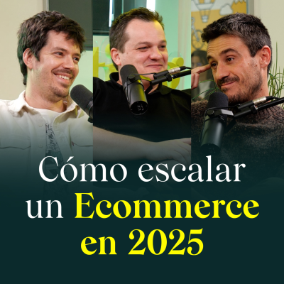 episode Cómo escalar un Ecommerce en 2025 artwork