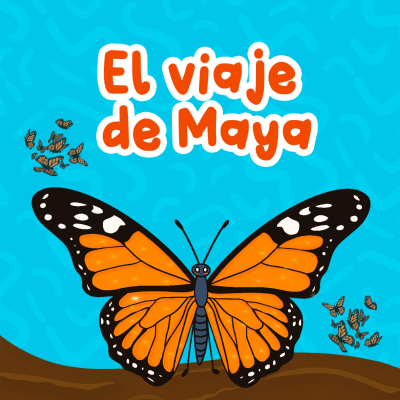 episode El viaje de Maya 195 | Cuentos para niños | Fábulas y mariposas monarcas artwork