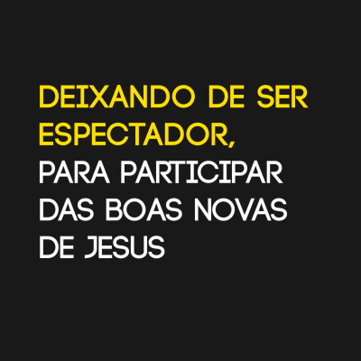 episode Deixando de ser espectador, para participar das boas novas de Jesus - Ouça Uma Mensagem artwork