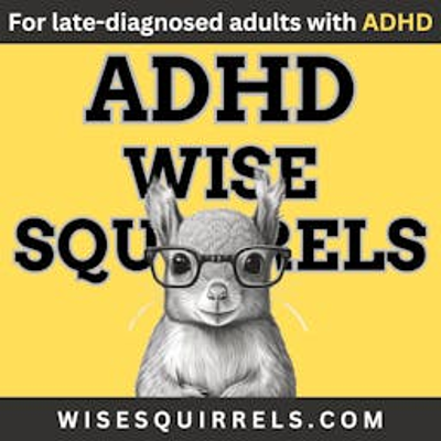 Imagen de portada del espectáculo ADHD Wise Squirrels for late-diagnosed adults with ADHD.