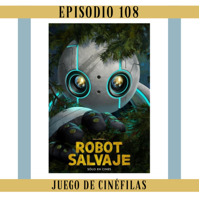 episode 108. Robot Salvaje: El villano ausente y un ganso labrador artwork