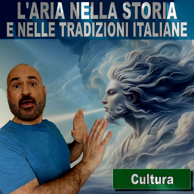 episode 161: L’aria nella storia e nelle tradizioni italiane artwork