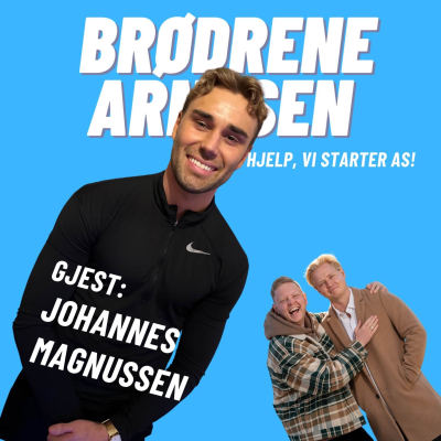 episode JOHANNES MAGNUSSEN: "Nye" Paradise, penger, sex, casting og livet etter reality artwork