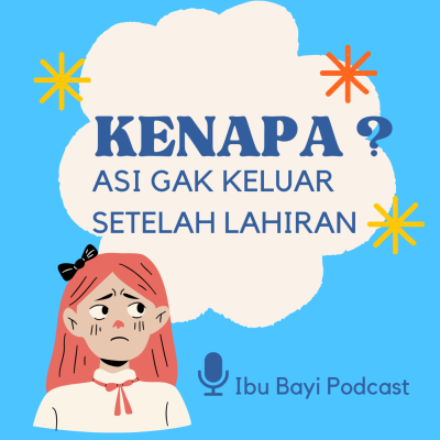 episode Kenapa ASI gak keluar setelah lahiran? artwork