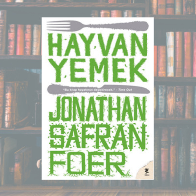 episode Hayvan Yemek - Jonathan Safran Foer | Kitap İnceleme artwork