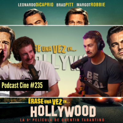 episode Erase un vez en Hollywood | Tarantino reescribe los 60 con sangre y risas | #Podcast #Cine #235 artwork