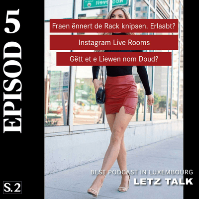 episode Et dierf ee Fraen ënnert de Rack knipsen! Wat sinn Insta Live Rooms? A gëtt et e Liewen nom Doud? artwork
