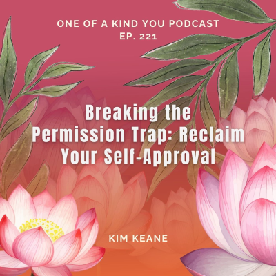 episode Breaking the Permission Trap: Reclaim Your Self-Approval artwork