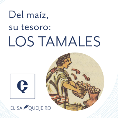 episode Podcast Encore: Del Maíz, su tesoro: Los Tamales artwork