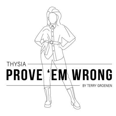 episode Prove ‘em Wrong - Thysia Huisman | Voorbij alle grenzen artwork