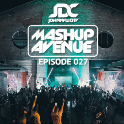 episode Johnny de City - Mashup Avenue 027 (Mashup Pack included) artwork