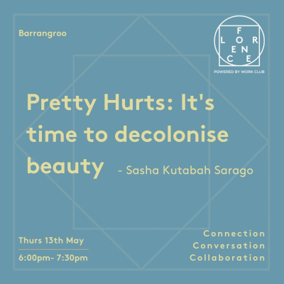 episode Florence Guild: Pretty Hurts it's time to decolonise beauty with Sasha Kutabah Sarago artwork