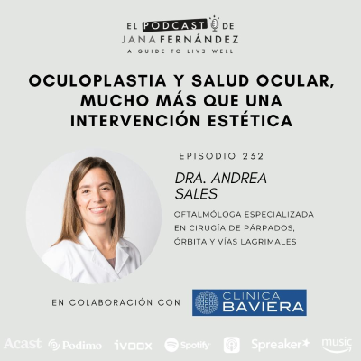 episode Oculoplastia y salud ocular, mucho más que una intervención estética, con la dra. Andrea Sales artwork