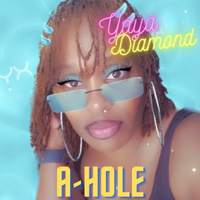 episode Yaya Diamond Featuring Zawntrex - "A-Hole" artwork