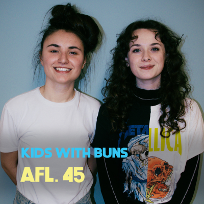 episode Pure chaos met Kids With Buns ll Afl. 45 artwork