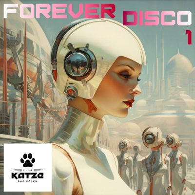 episode DJ Kiss - Forever Disco 1 (Club Katze Bad Kösen) artwork
