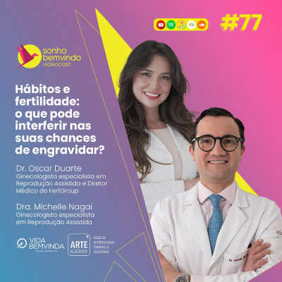 episode #77 - Hábitos e fertilidade: o que pode interferir nas suas chances de engravidar? artwork