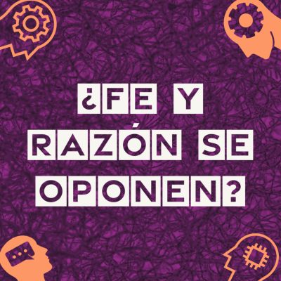 episode 13. ¿Fe y razón se oponen? artwork