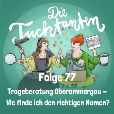 episode Trageberatung Oberammergau - Wie finde ich den richtigen Namen? artwork