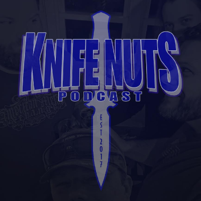 Knife Nuts Podcast