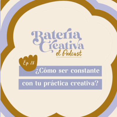 episode ¿Cómo ser constante con tu práctica creativa? artwork