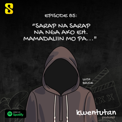 episode E85: "Sarap na Sarap nga Ako eh. Madaliin mo pa..." with Bruce artwork