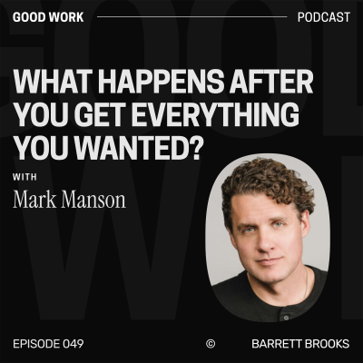 episode Mark Manson: What Happens After You Get Everything You Wanted? artwork