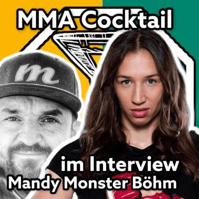episode MMA Cocktail # Episode 31 # Interview # mit UFC Kämpferin Mandy "Monster" Böhm artwork