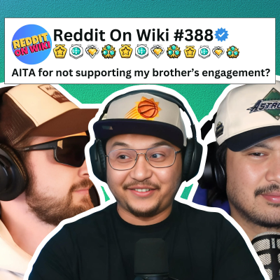 episode #388: I Don't SUPPORT My Brother's Engagement... AITA? artwork