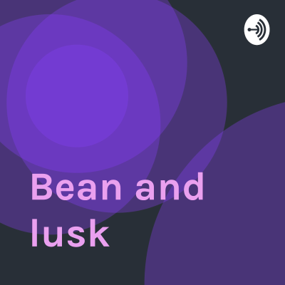 Bean and lusk