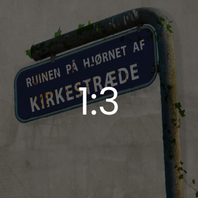 episode Ruinen på hjørnet af Kirkestræde 1:3 artwork