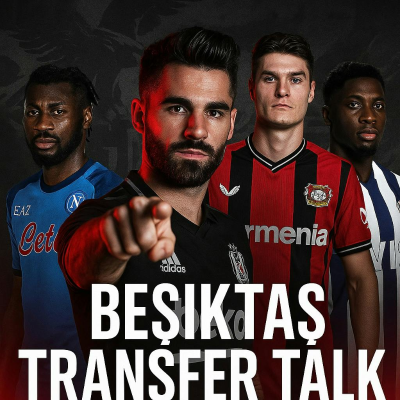 episode Beşiktaş Transfer Talk | Zambo Anguissa, Schick, Osayi Samuel & More! | 2025-26 Jersey Reaction artwork