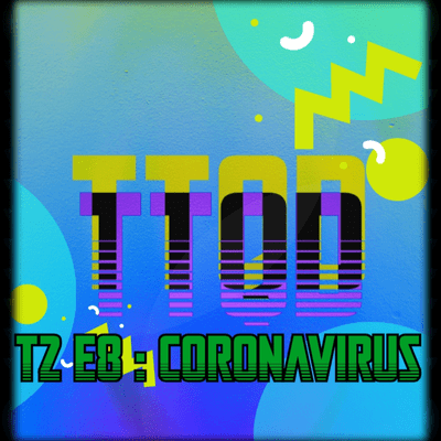 episode T2 E8: CoronaVirus artwork