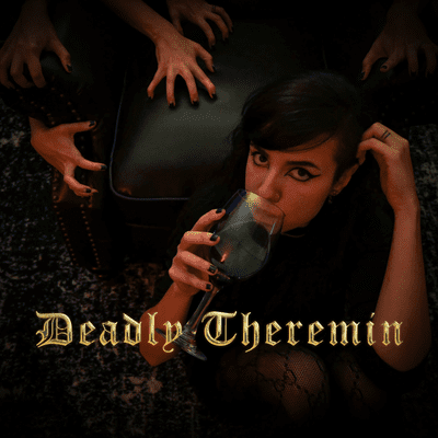 Deadly Theremin