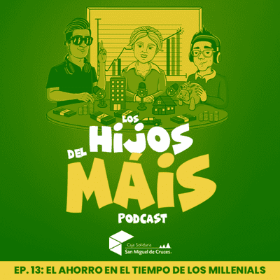 episode El ahorro en el tiempo de los millenials artwork