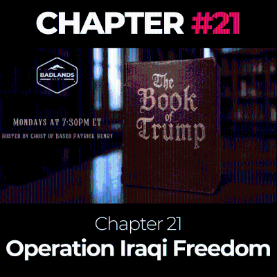 episode The Book of Trump Chapter 21: Operation Iraqi Freedom artwork