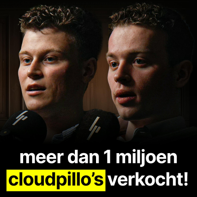 episode Hoe 2 vrienden €50 miljoen verdienden voor hun 24e - Het verhaal van Cloudpillo artwork