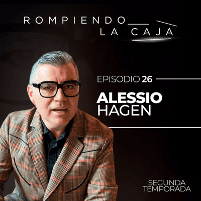 episode Atrévete a Romper la Caja con Alessio Hagen artwork
