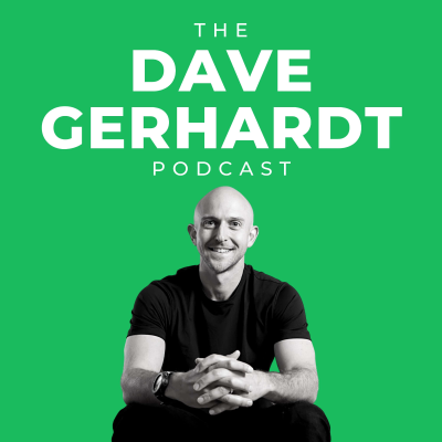The Dave Gerhardt Podcast