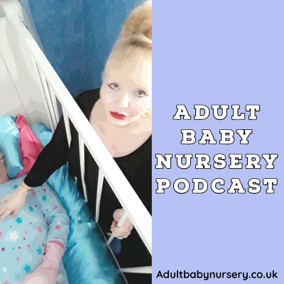 Adult baby nursery Podcast
