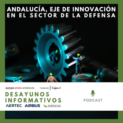 episode Andalucía, eje de innovación en el sector de la Defensa artwork