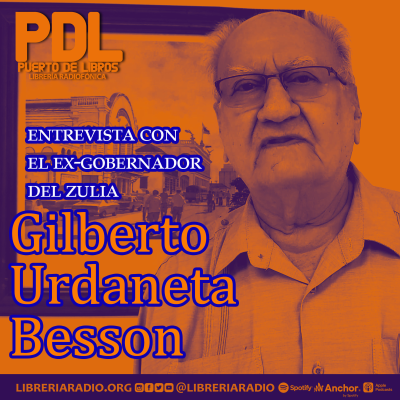 episode #575: Entrevista con Gilberto Urdaneta Besson, ex-gobernador del Zulia artwork