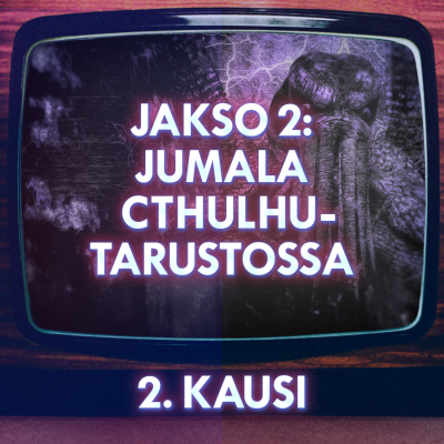 episode Jumala ja Cthulhu-tarusto - onko H.P. Lovecraftin merellisessä kauhumaailmassa jotain kristillistä? artwork