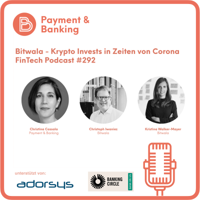 Payment & Banking Fintech Podcast - Bitwala - Krypto Invests in Zeiten von Corona