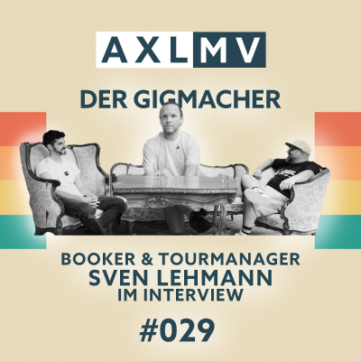 episode Der Gigmacher: Booker & Tourmanager Sven Lehmann im Interview artwork