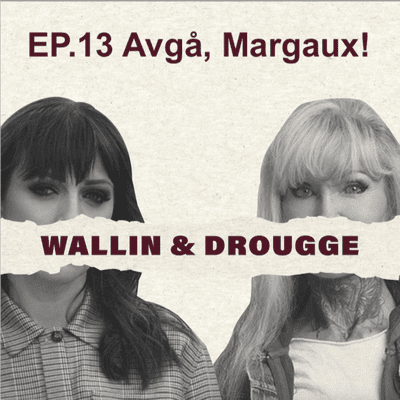 episode #13 Avgå, Margaux! artwork