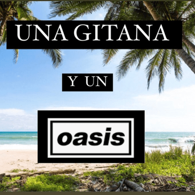 episode UNA GITANA Y UN OASIS artwork