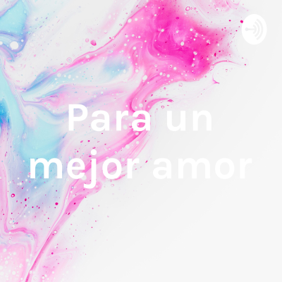 Para un mejor amor