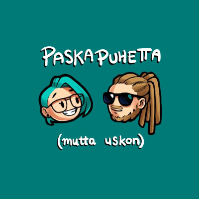 Paskapuhetta (mutta uskon)